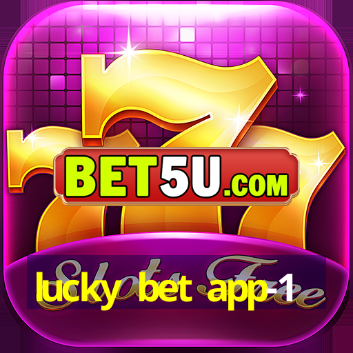 lucky bet app